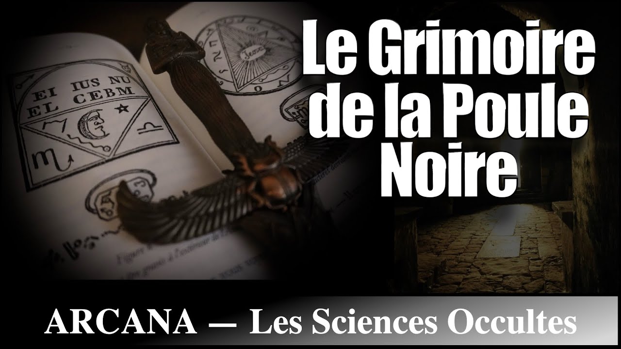 Grimoire de la Poule Noire : Le Trésor du Vieillard des Pyramides - Les Sciences Occultes
