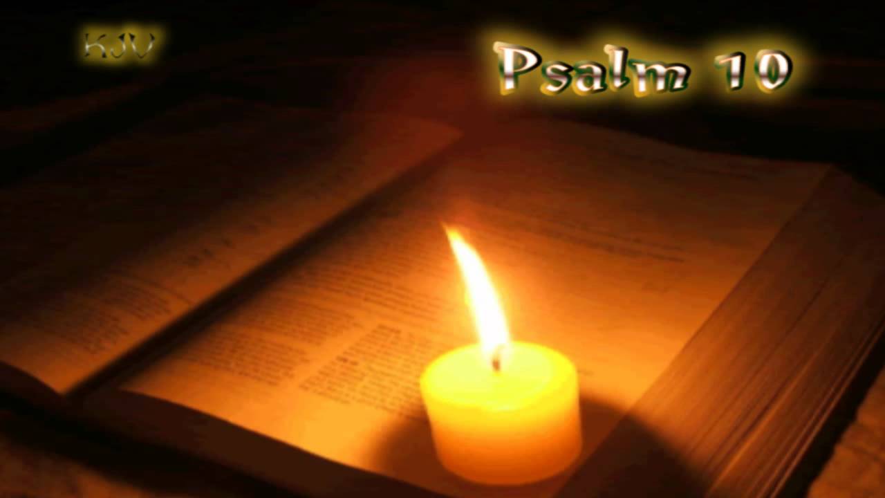 (19) Psalm 10 - Holy Bible (KJV)