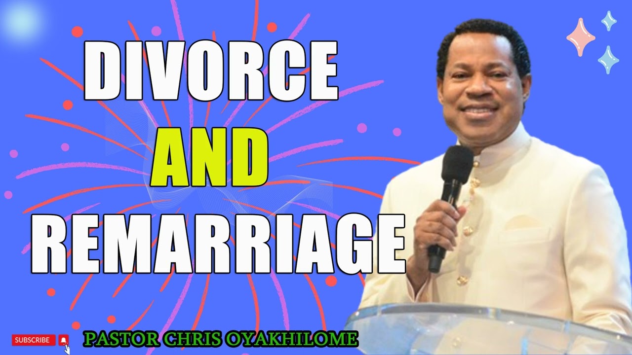 DIVORCE AND REMARRIAGE (THE CHRISTIAN LIFE) PASTOR CHRIS OYAKHILOME #pastorchristeaching #love #sex