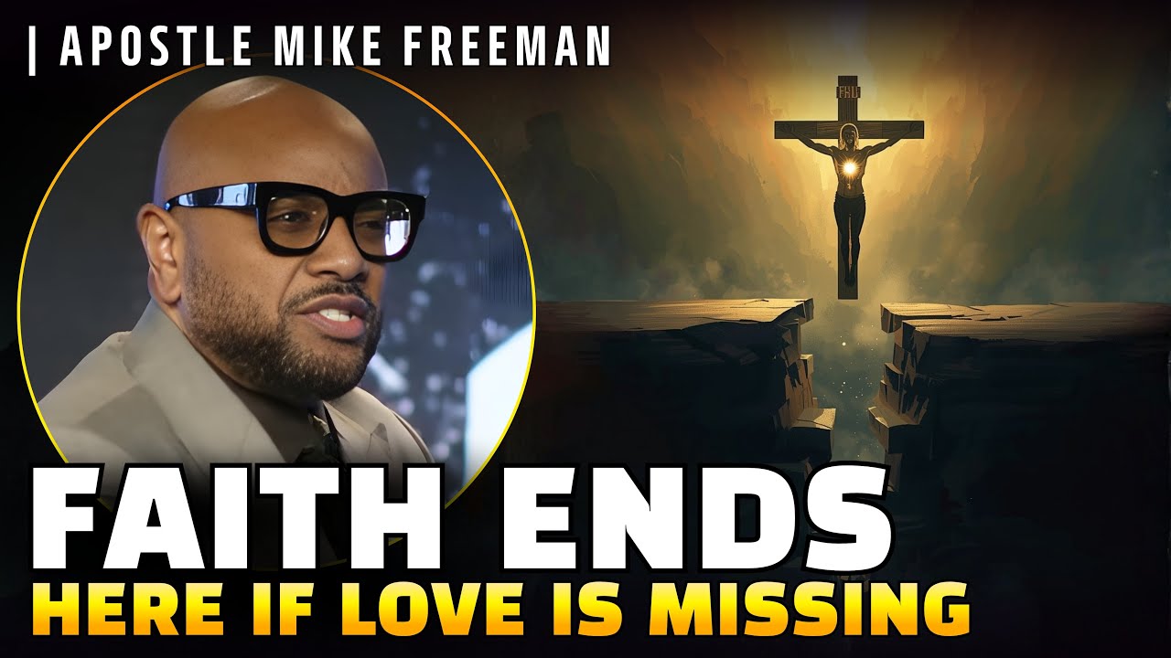 Apostle Mike Freeman ✟ PAY ATTENTION! | Why Loving People Is the FINAL TEST of True Faith