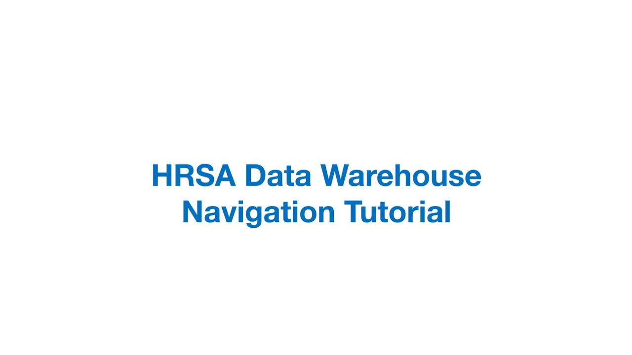 HRSA Data Warehouse: New Navigation