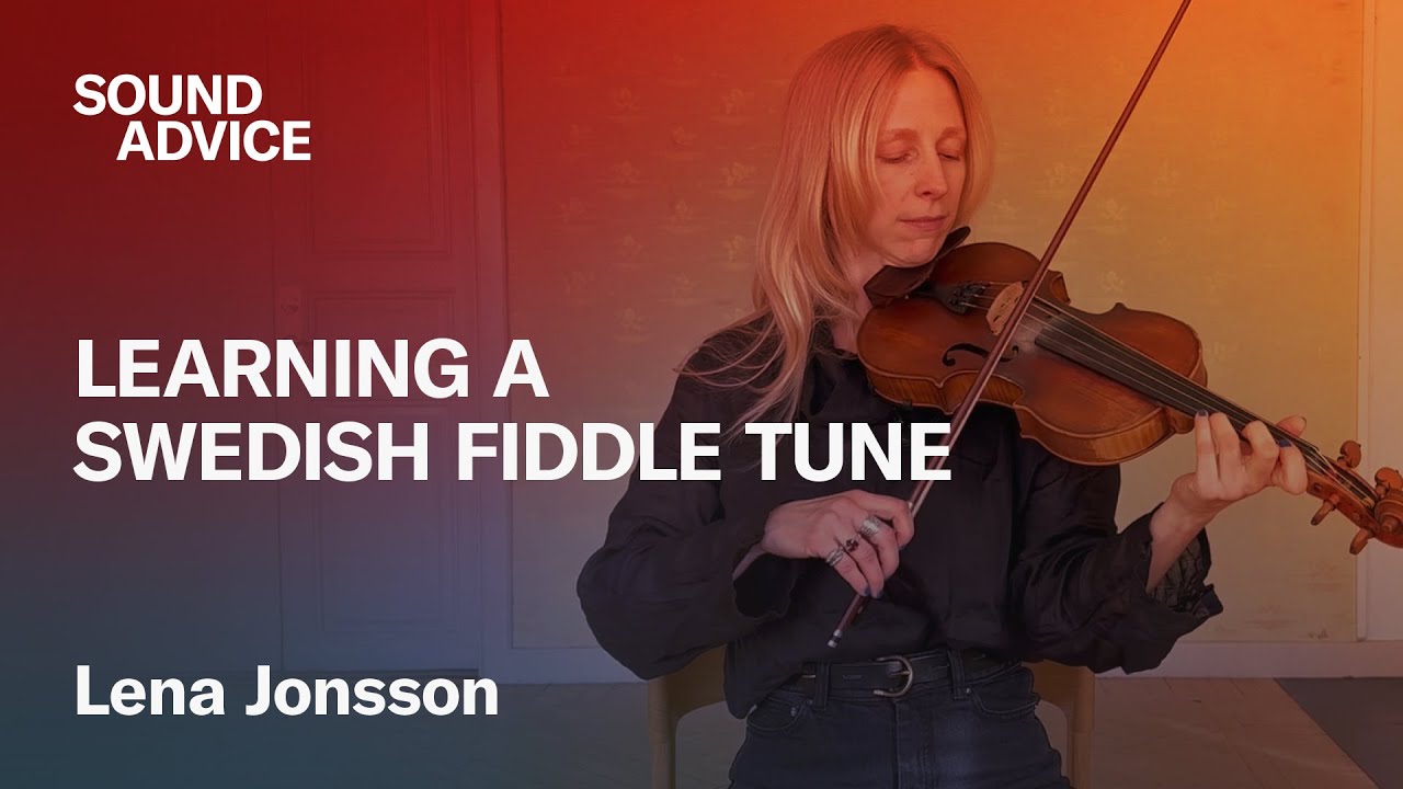 Learn a Swedish Fiddle Tune in Minutes with Lena Jonsson | Sound Advice