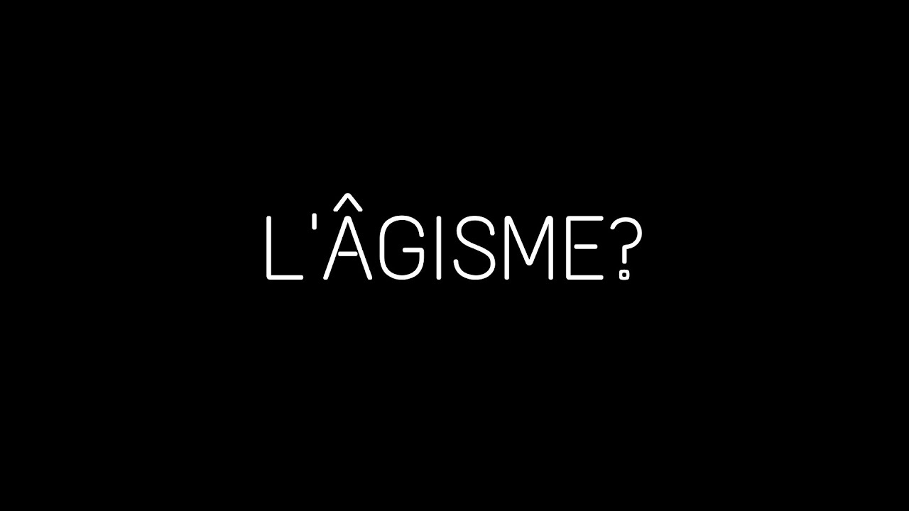 Qu'est-ce que l'âgisme?