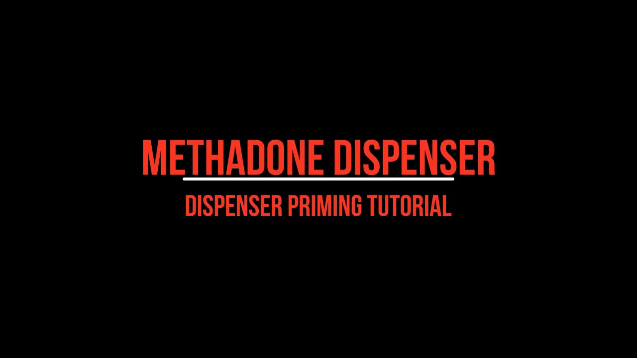 Methadone Dispenser  Priming Tutorial
