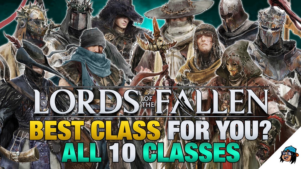 BEST Starting Class for YOU? All 10 Classes Guide | Lords of the Fallen
