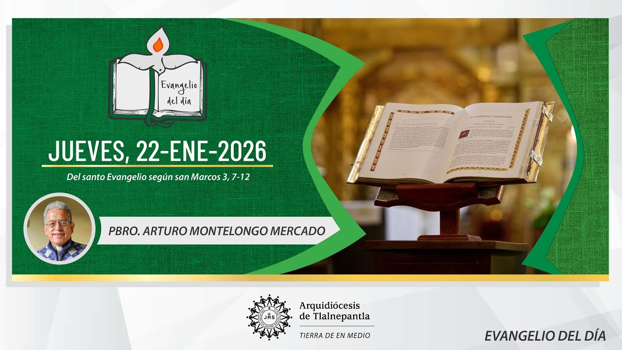 Evangelio del día / Jueves 22 de enero de 2026 - Pbro. Arturo Montelongo #evangeliodeldía #arqtl