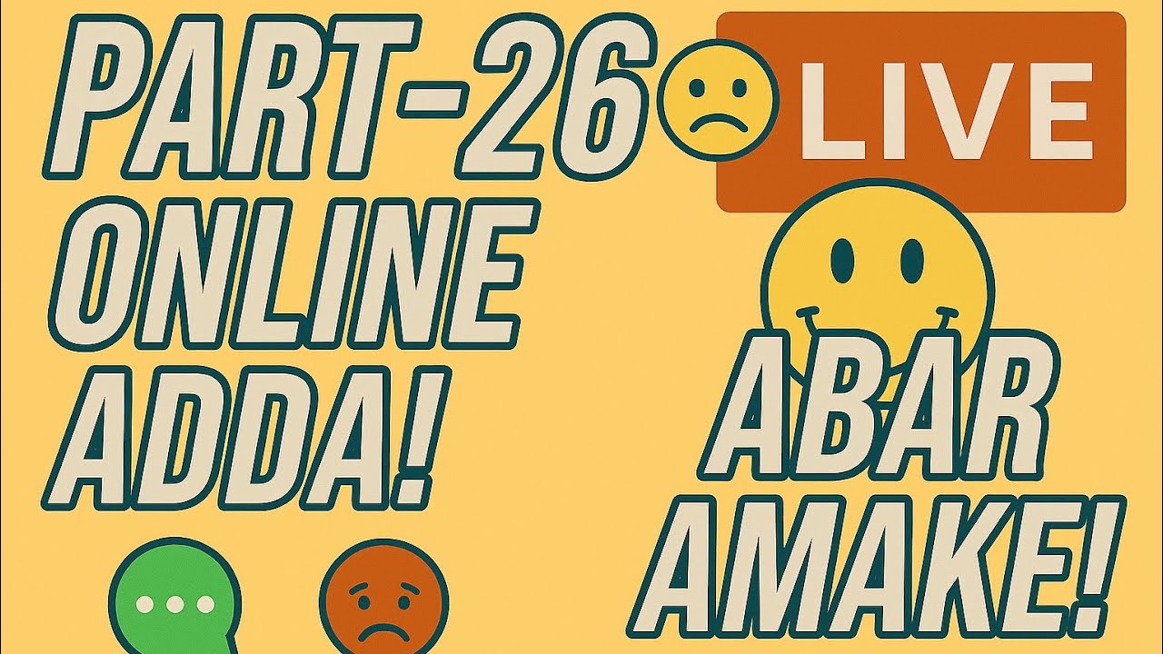 Online Adda Part-26 | Abar Amake LIVE | Bengali Fun Chat Session