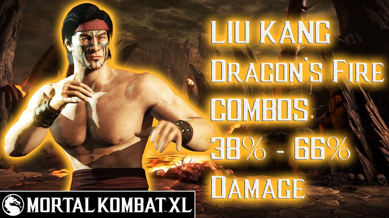 Mortal Kombat XL - Liu Kang (Dragon's Fire) Combos 38% - 66% Damage [Patch 1.14] ᴴᴰ