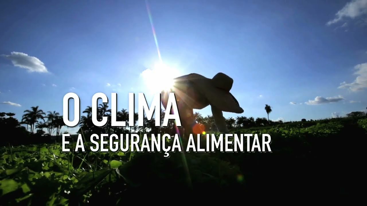 O Clima e a Segurança Alimentar