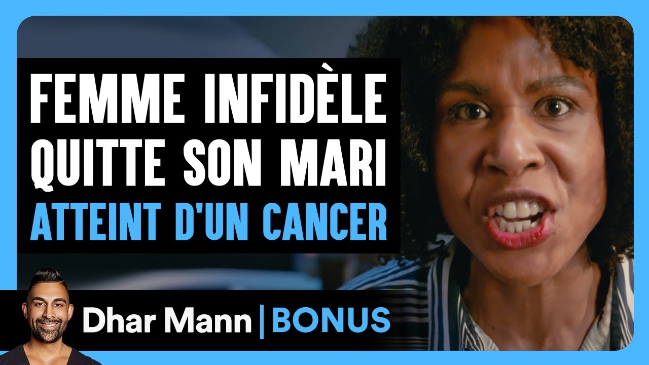 Une Femme Infidèle Quitte Son Mari Atteint D'un Cancer | Dhar Mann Studios