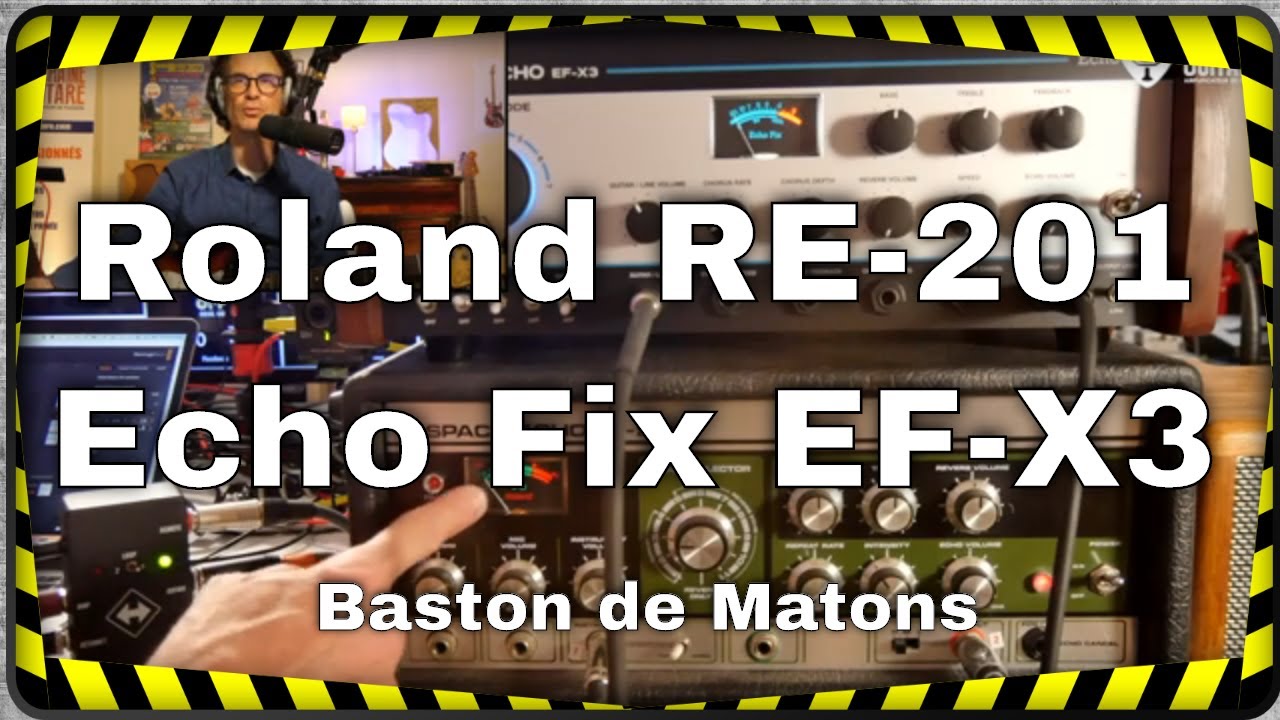 Roland RE-201 vs Echo Fix EF-X3 : baston de matos chez les délais à bande (version intégrale)