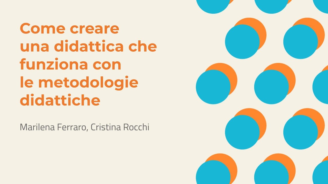 Come creare una didattica che funziona con le metodologie didattiche | M. Ferraro, C. Rocchi