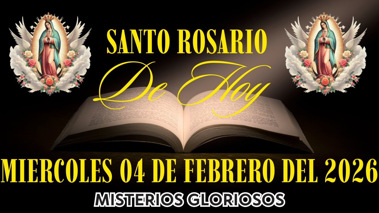 El Santo Rosario De Hoy | Miércoles 04 De Febrero Del 2026 | Misterios Gloriosos | El Santo Rosario