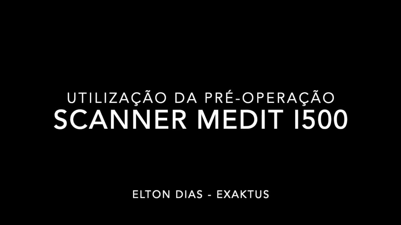 Vantagens da Utilização da Pré-Operação - Scanner Intraoral Medit i500