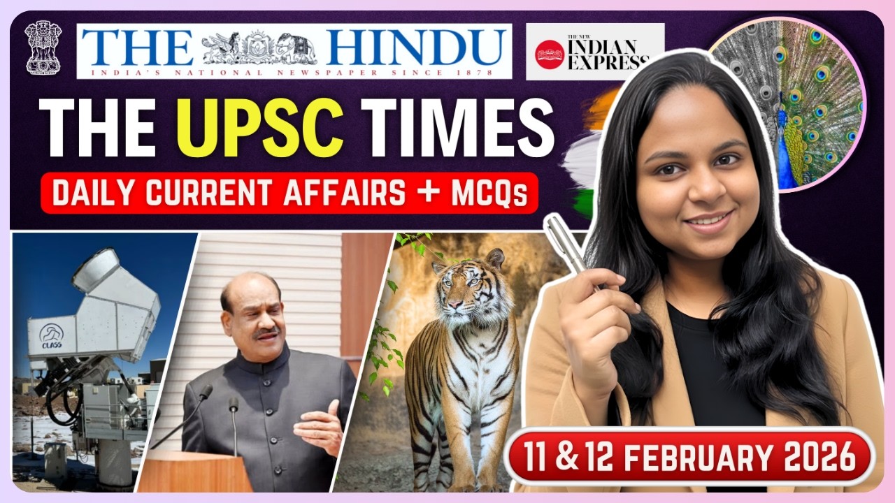 11 & 12 February 2026 | The Hindu Analysis | UPSC Current Affairs Today | Daily News for UPSC 2026