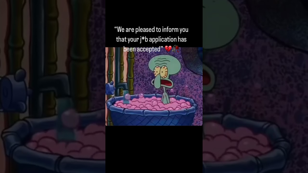 Being unemployed 🙁 being employed 🙁 #spongebobmemes #squidward #mehoy
