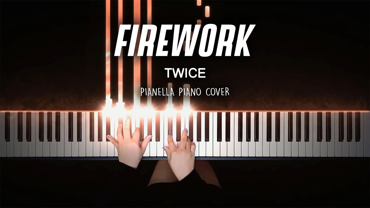 TWICE - FIREWORK | Piano Cover by Pianella Piano