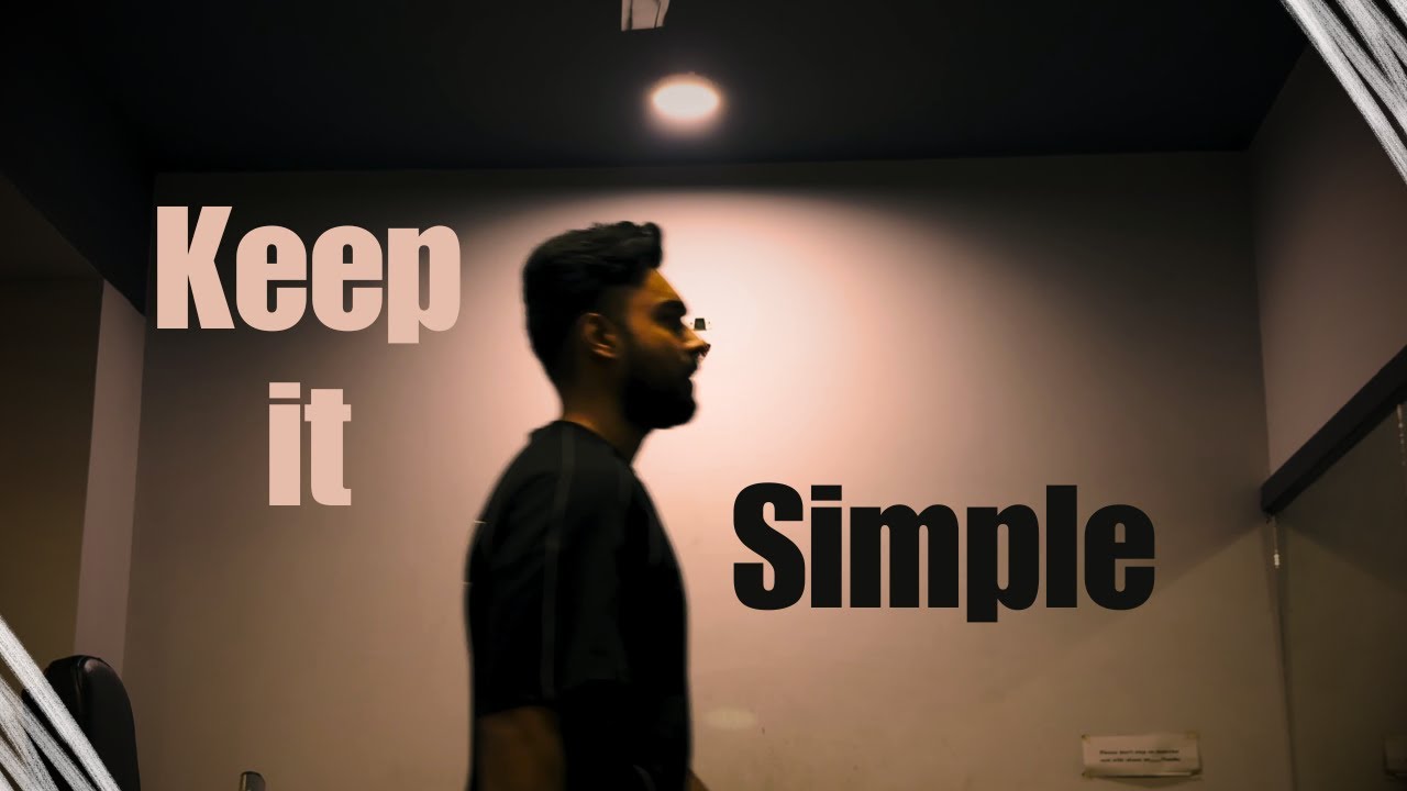 Keep it simple