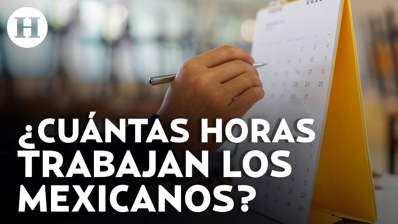 M&eacute;xico, entre los pa&iacute;ses con m&aacute;s horas de trabajo y menos d&iacute;as de descanso, reporta la OCDE