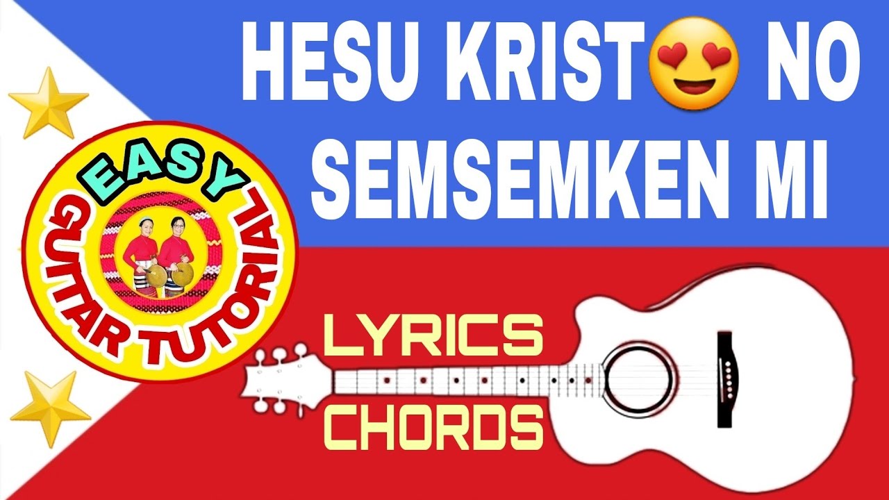 HESU KRISTO NO SEMSEMKEN MI with lyrics&chords||Igorot Song||easy guitar tutorial