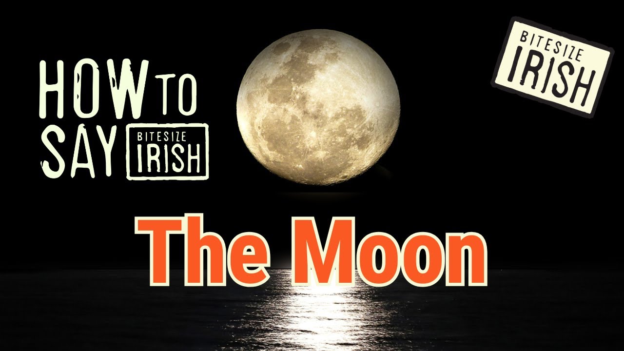 How to say The Moon in Irish #bitesizeirish