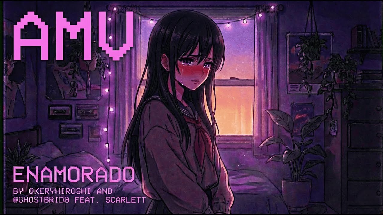 ENAMORADO - 💔 AMV ESP/ENG (DREAM POP / YEARNING) 