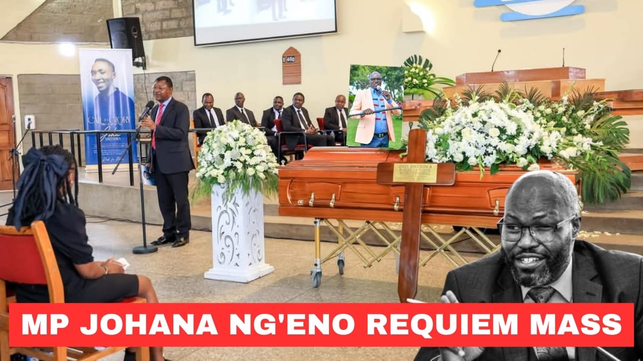 LIVE: PARLIAMENT, LEADERS HOLD REQUIEM MASS FOR THE LATE HON. JOHANA NG'ENO, CBS