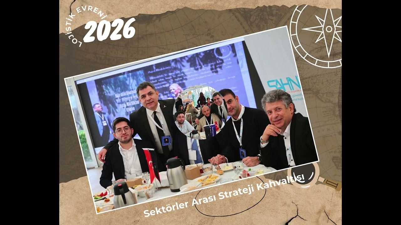 Lojistik Evreni 2026 Sektörler Arası Strateji Kahvaltısı