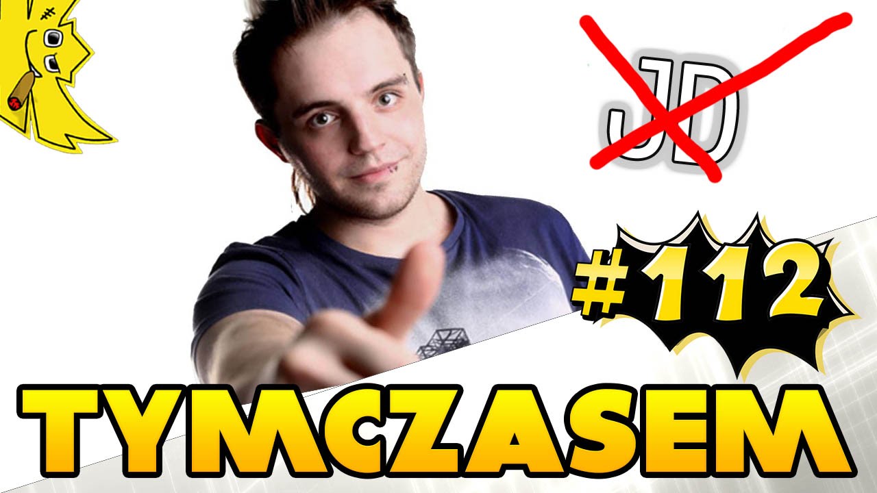 #112 Tymczasem - ODKRYŁ TAJNY SPOS&Oacute;B ZNISZCZENIA JD