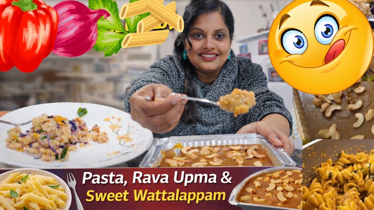 Pasta Rava Upma & Sweet Wattalappam/ பாஸ்தா ரவா உப்புமா & இனிப்பு வட்டலப்பம் 🇨🇦