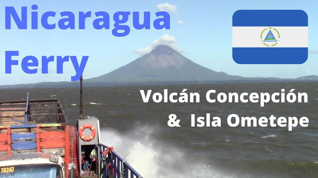🇳🇮  Volcán Concepción FERRY: How to Travel Isla de Ometepe on Lake Nicaragua Budget Travel NICARAGUA