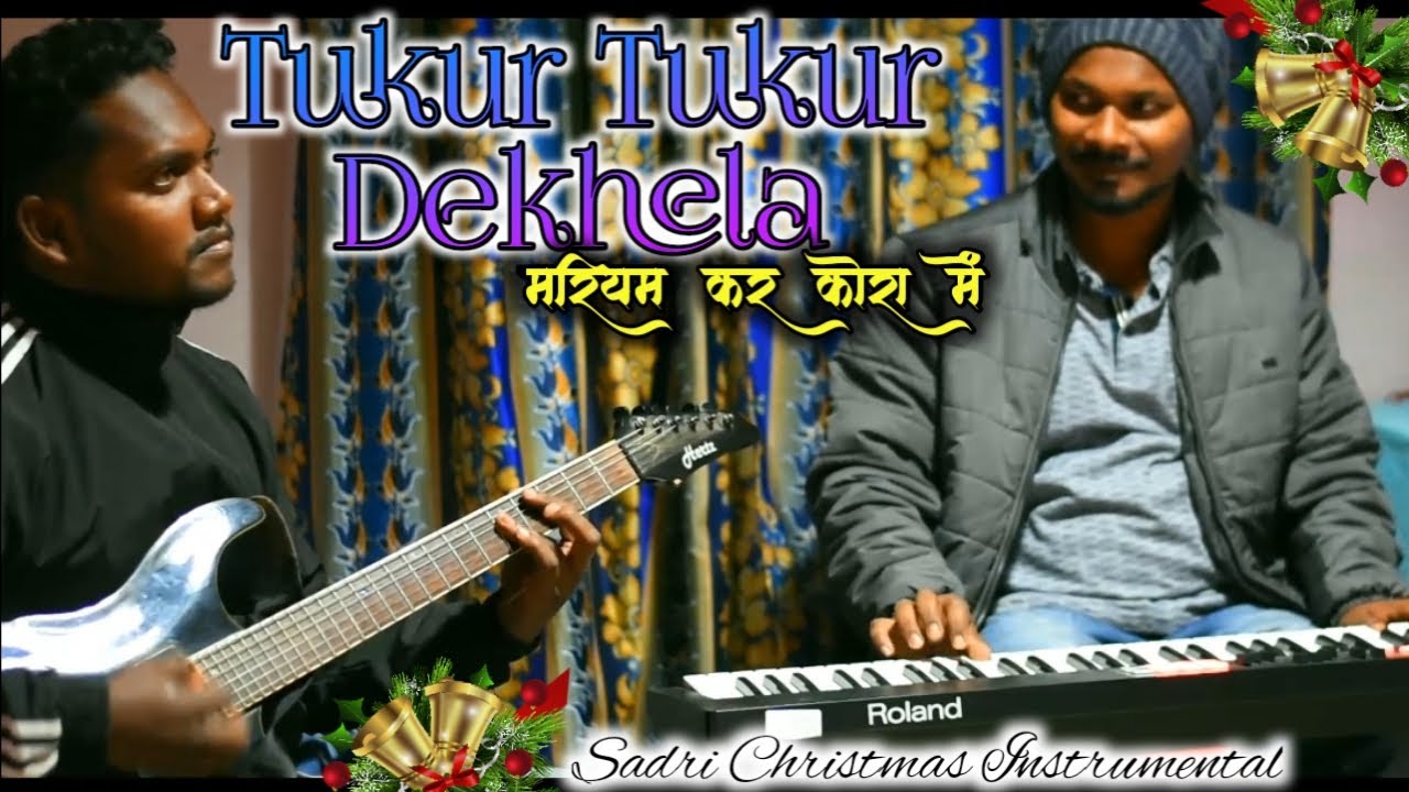 Tukur Tukur Dekhela Mariyam Ker Kora Mein || Sadri Christmas Instrumental || 2021 ||