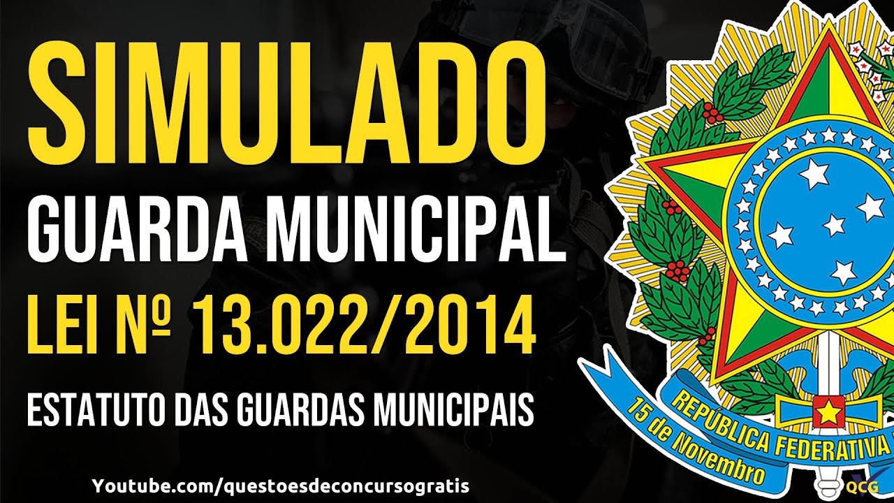 Questões e Simulados Lei 13022/2014 Estatuto das Guardas Municipais