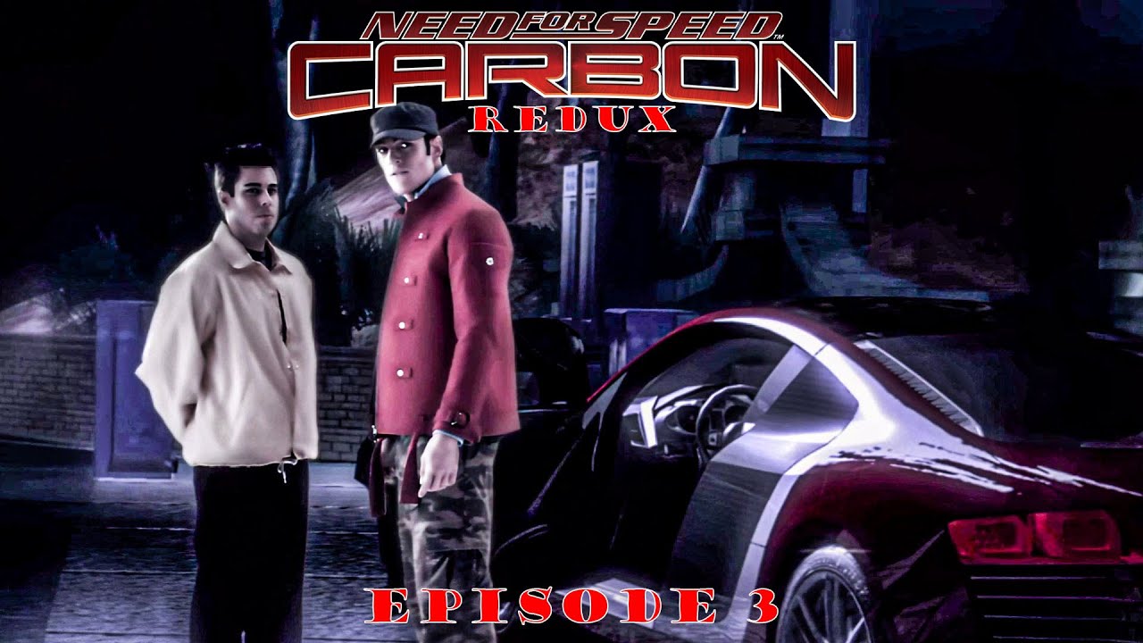 Need for Speed Carbon Redux Ep.3 Is He Using Me?