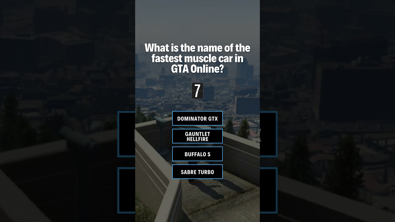 What is the name of the fastest muscle car in GTA Online? | Gta 5 Quiz