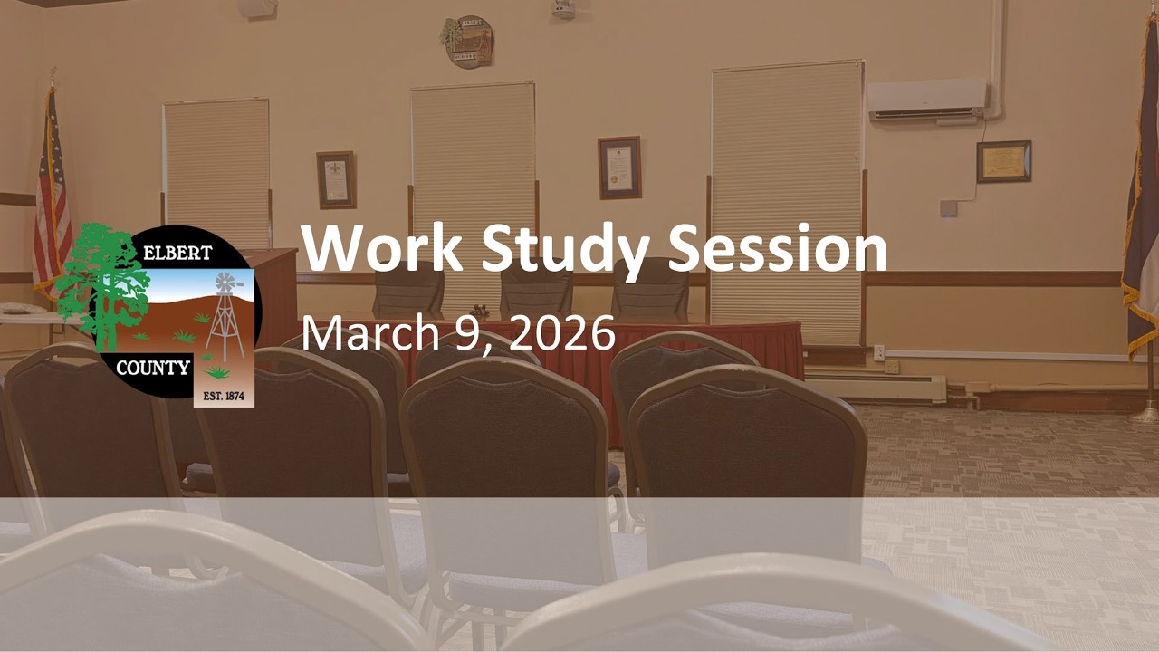 Elbert County - Work Study - 3/9/2026