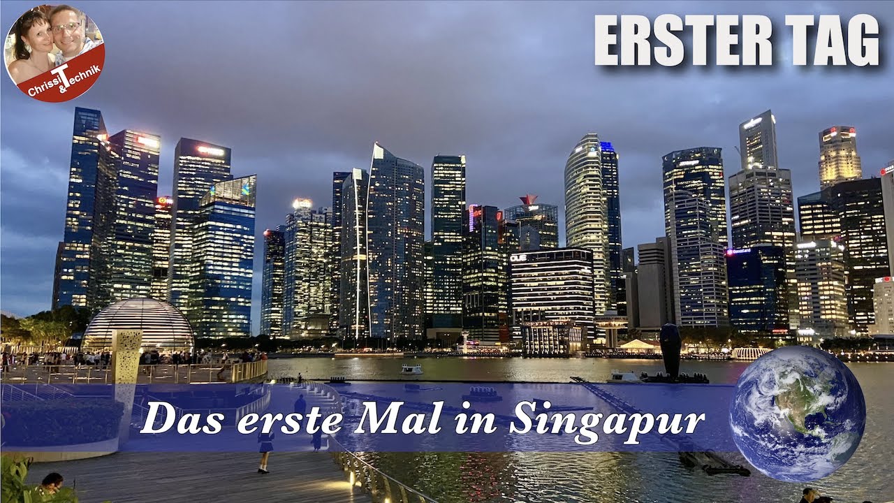 Reise nach Singapur Teil 1
