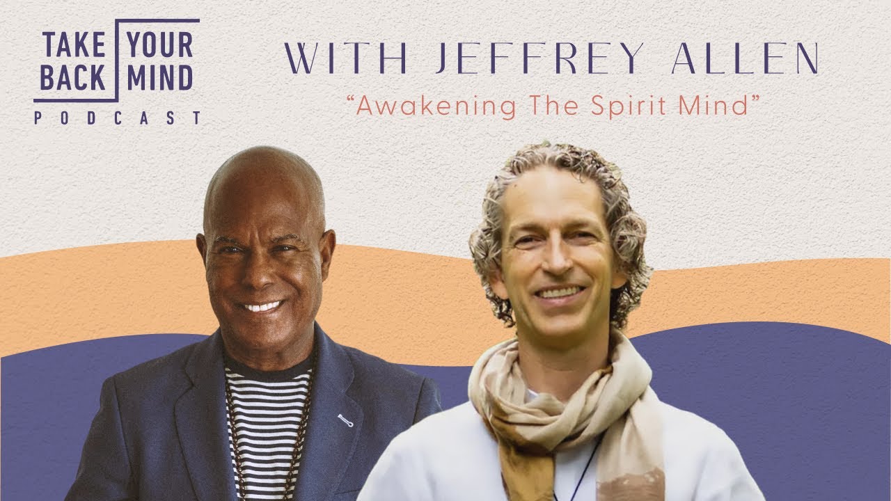 Awakening The Spirit Mind with Jeffrey Allen