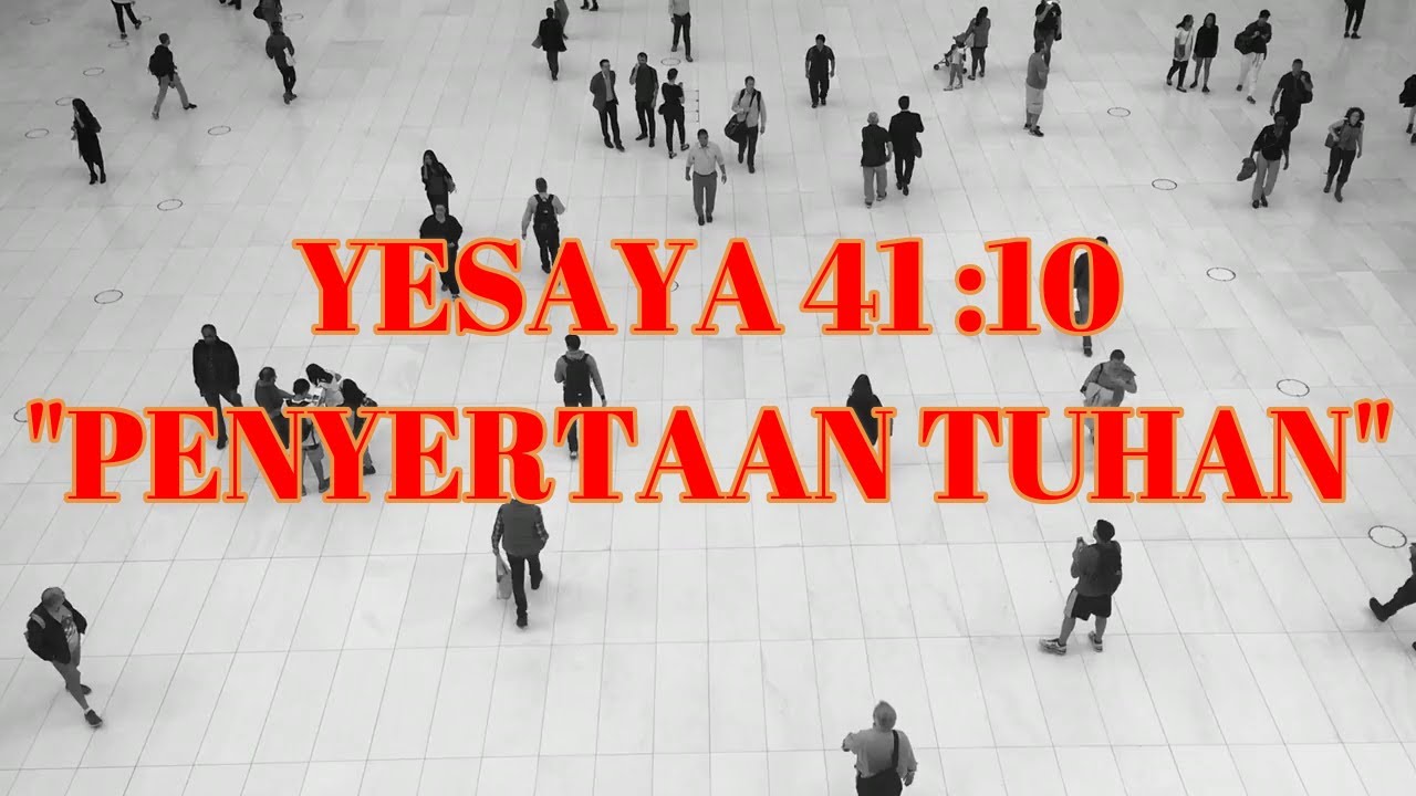 Renungan Firman, 1 menit Firman, ayat harian Yesaya 41:10 