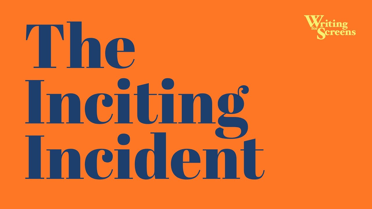 The Inciting Incident