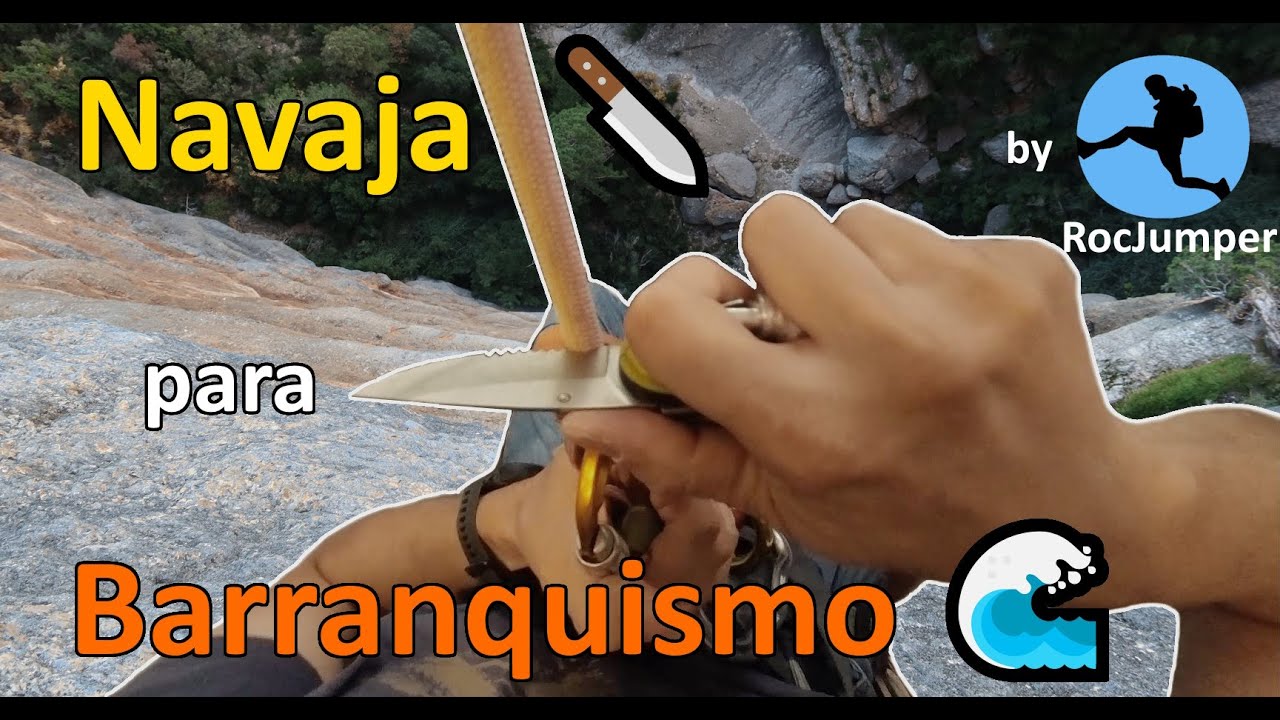 Navaja para Barranquismo 🔪 - Guía Definitiva ✅ by RocJumper