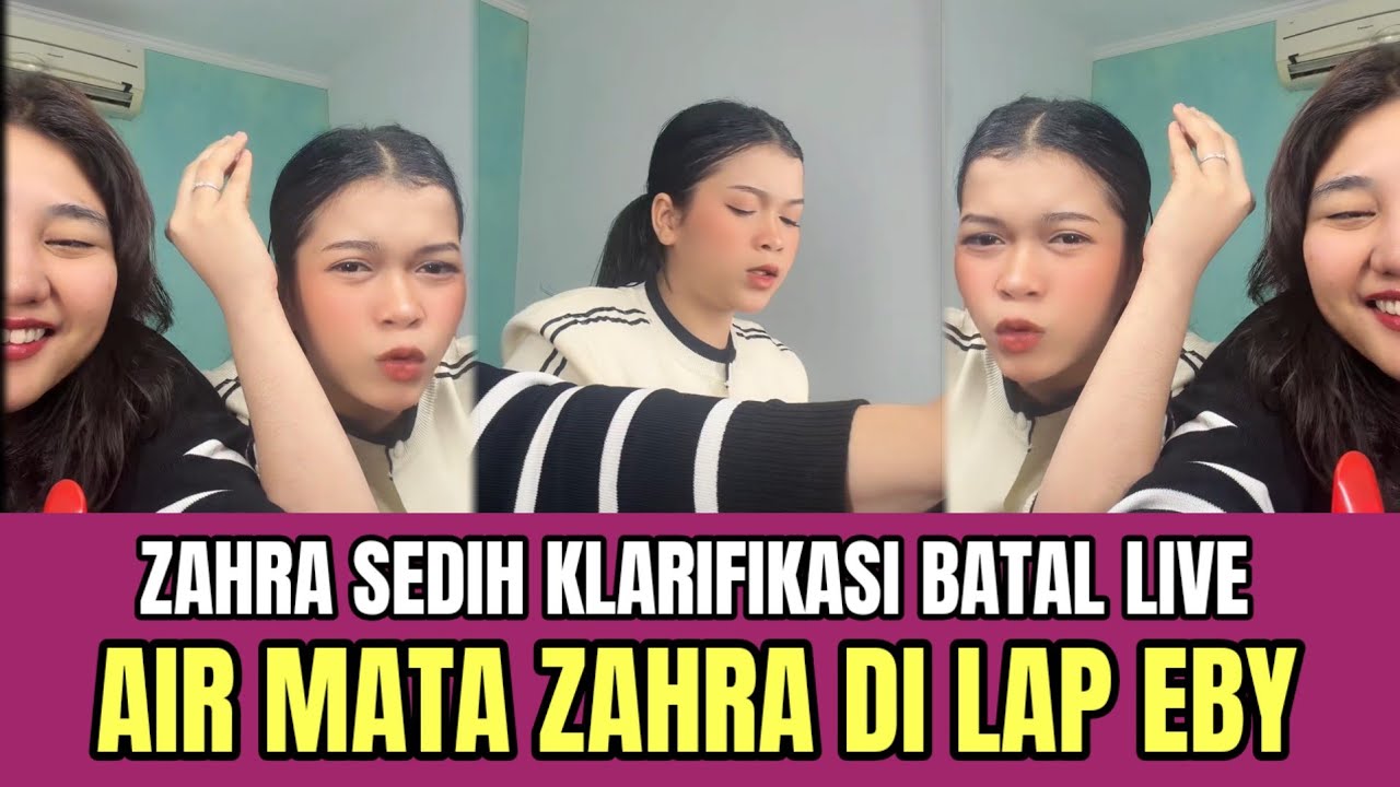 Zahra Sedih Klarifikasi Batal Live, Air Mata Zahra di Lap Eby!
