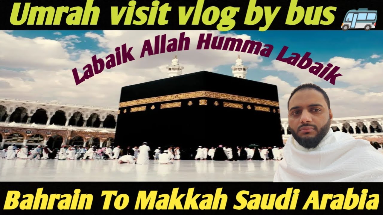 Umrah visit by bus 🚌, Bahrain 🇧🇭 to Makkah Saudi Arabia 🇸🇦, #travel #umrah #bahrainvlog #travelling