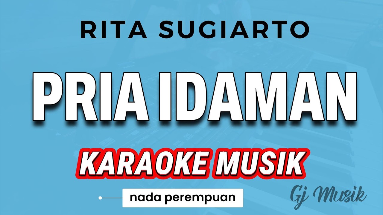 PRIA IDAMAN - RITA SUGIARTO - KARAOKE