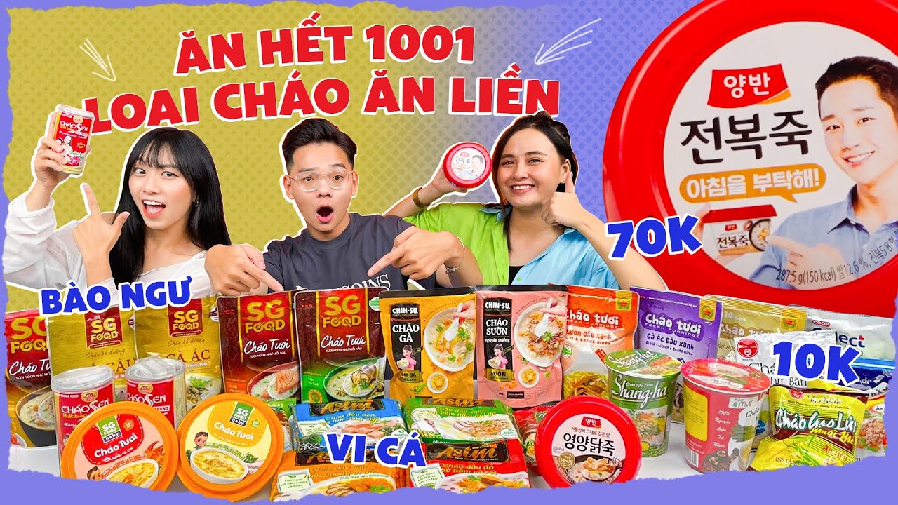 Đại chiến 1001 loại cháo ăn liền: xem gấp để biết sau này mua chăm sugar daddy!!! #TeamAH