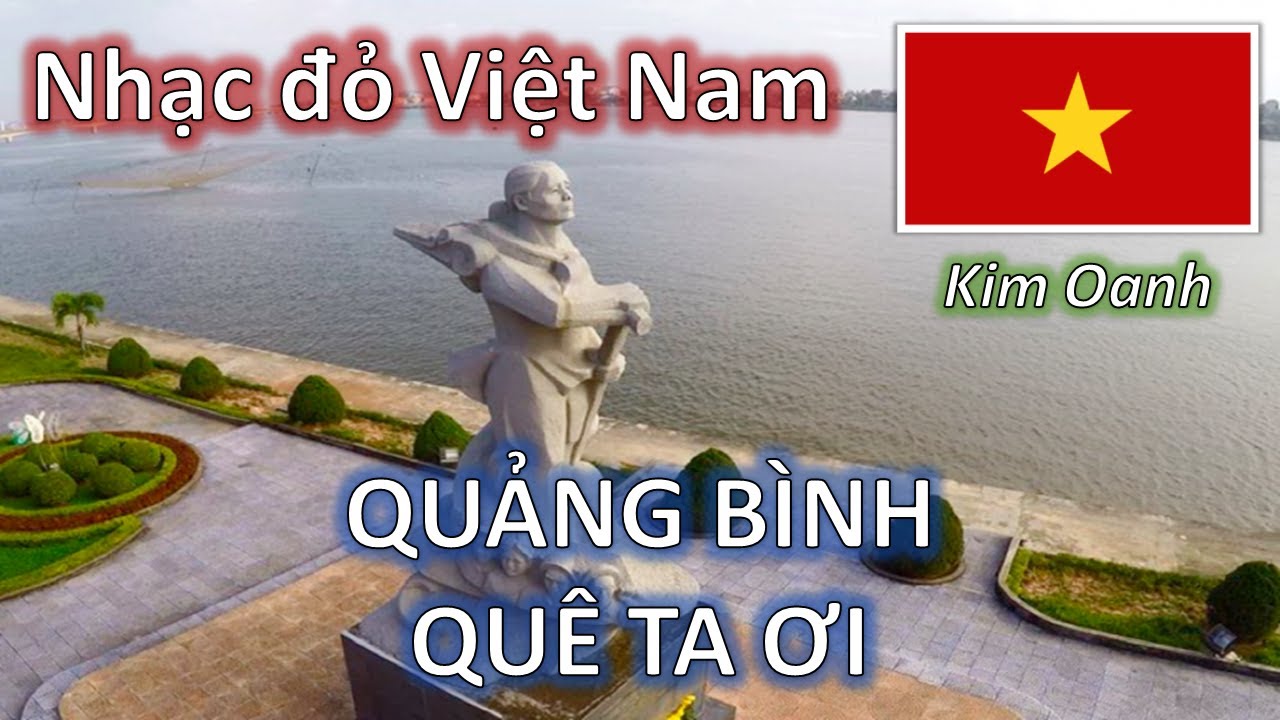⭐ QUẢNG BÌNH QUÊ TA ƠI (1965) - NSƯT Kim Oanh