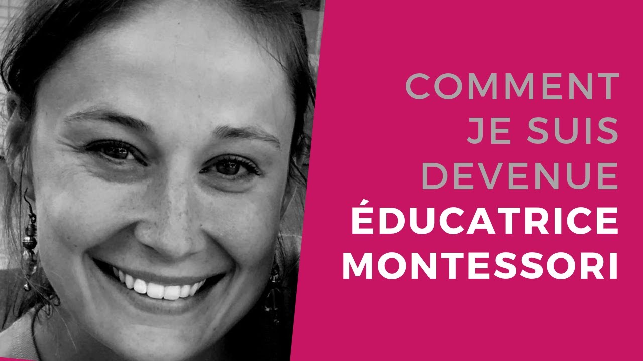 Comment je suis devenue éducatrice Montessori : témoignage de ma reconversion professionnelle