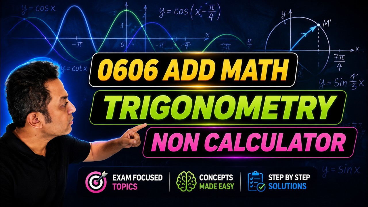 Non-Calculator Trigonometry (0606 Additional Mathematics)