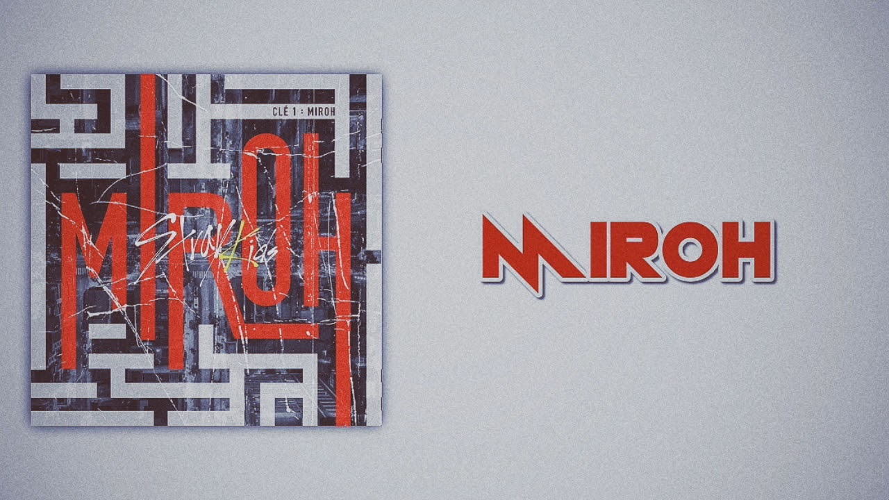 Stray Kids (스트레이 키즈) - MIROH (Slow Version)