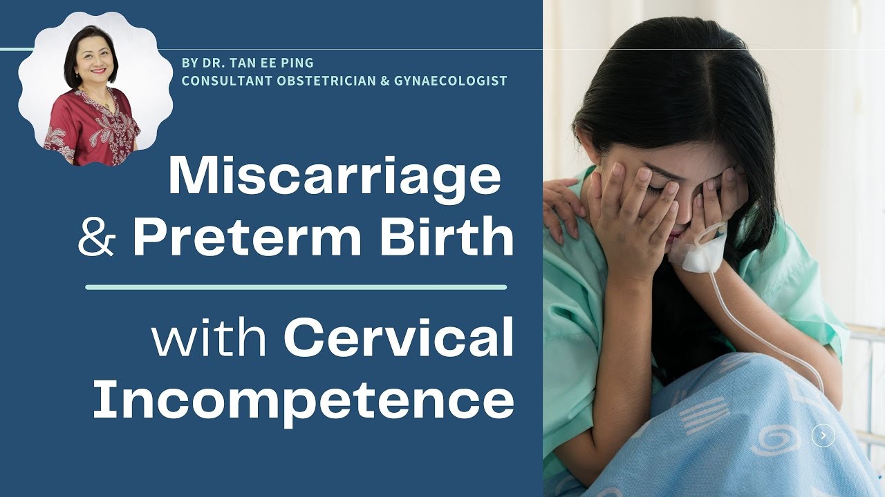 Miscarriage & Preterm Birth (Cervical Incompetence)
